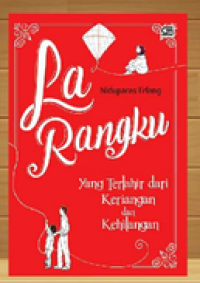Image of La Rangku yang Terlahir dari Keriangan dan Kehilangan